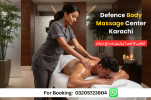Read more about the article Defence Body Massage Center Karachi – 24/7 Open Now