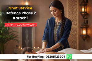 Read more about the article Shot Service Defence Phase 2 Karachi – 24/7 Best Premium Massage