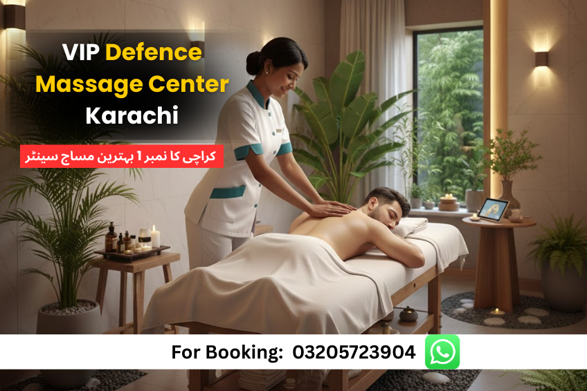 Read more about the article VIP Defence Massage Center Karachi – No.1 Massage Spa in DHA