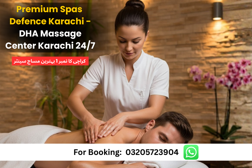 Read more about the article Premium Spas Defence Karachi – Best DHA Massage Center Karachi 24/7