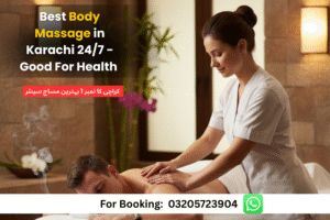 Read more about the article Best Body Massage in Karachi 24/7 – Good For Health