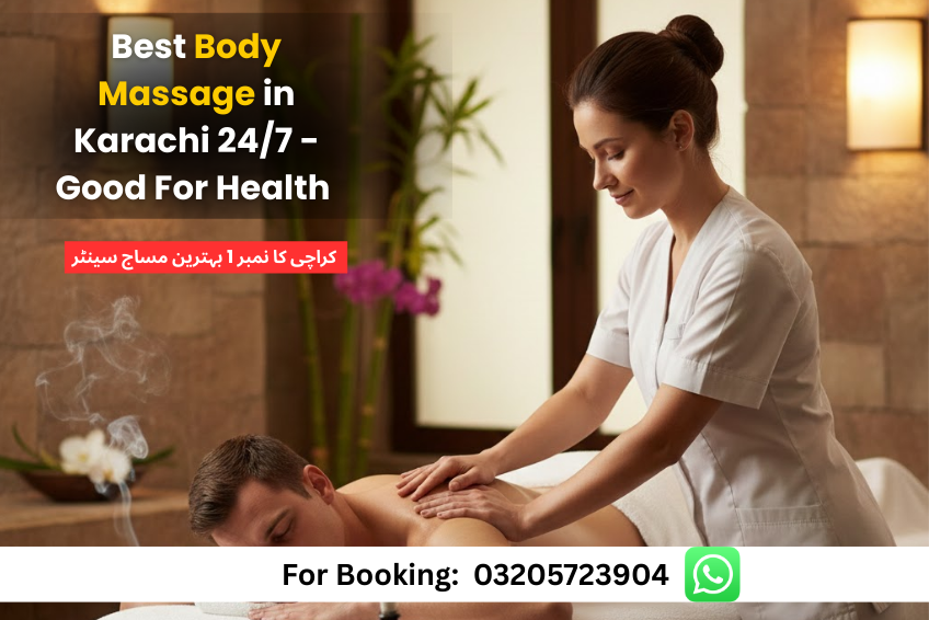 Read more about the article Best Body Massage in Karachi 24/7 – Good For Health